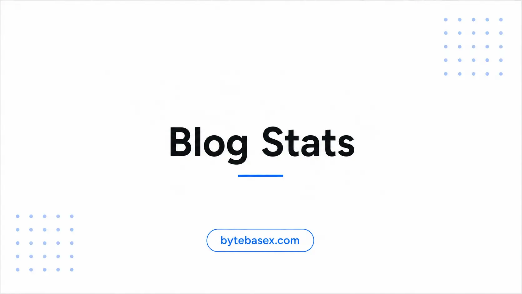 Blog Stats - BytebaseX