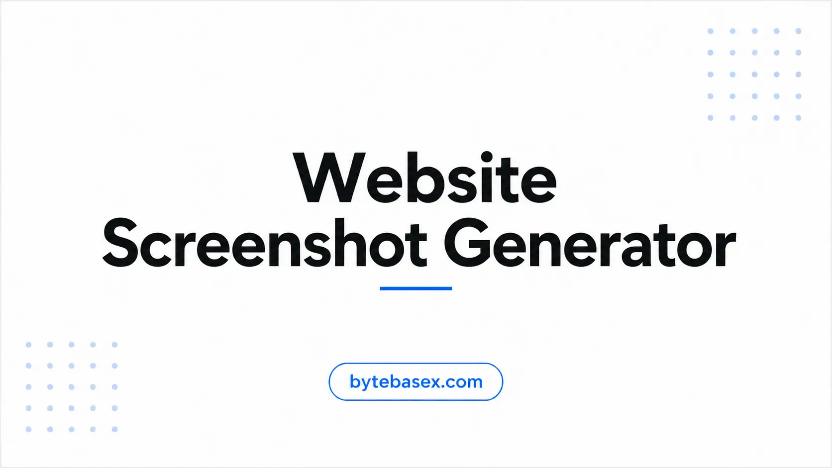 Website Screenshot Generator - BytebaseX