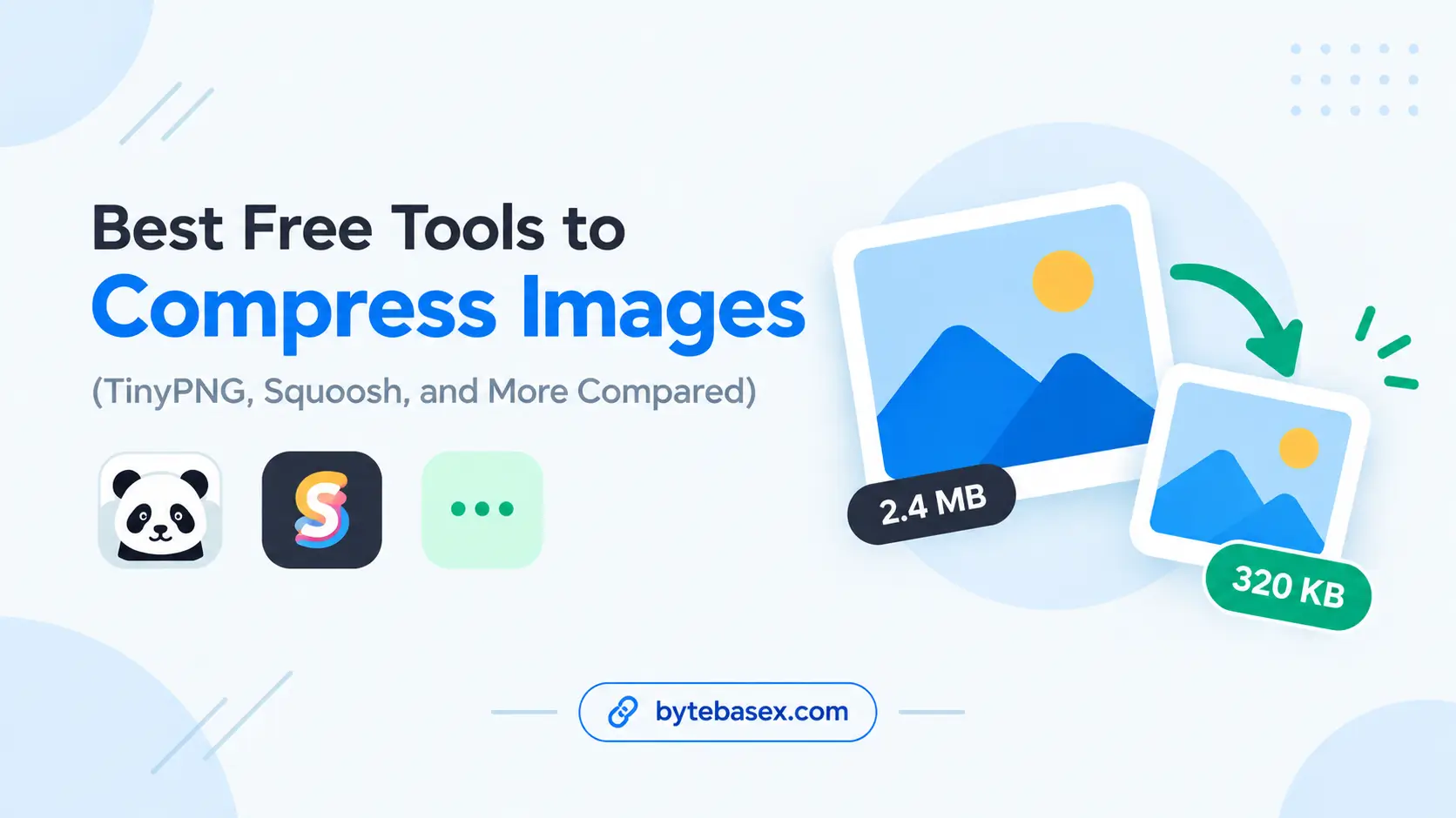 Best Free Tools to Compress Images (TinyPNG, Squoosh, and More Compared)
