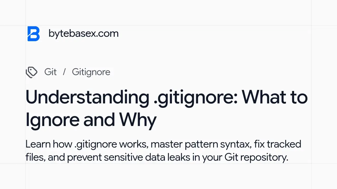 Understanding .gitignore: What to Ignore and Why
