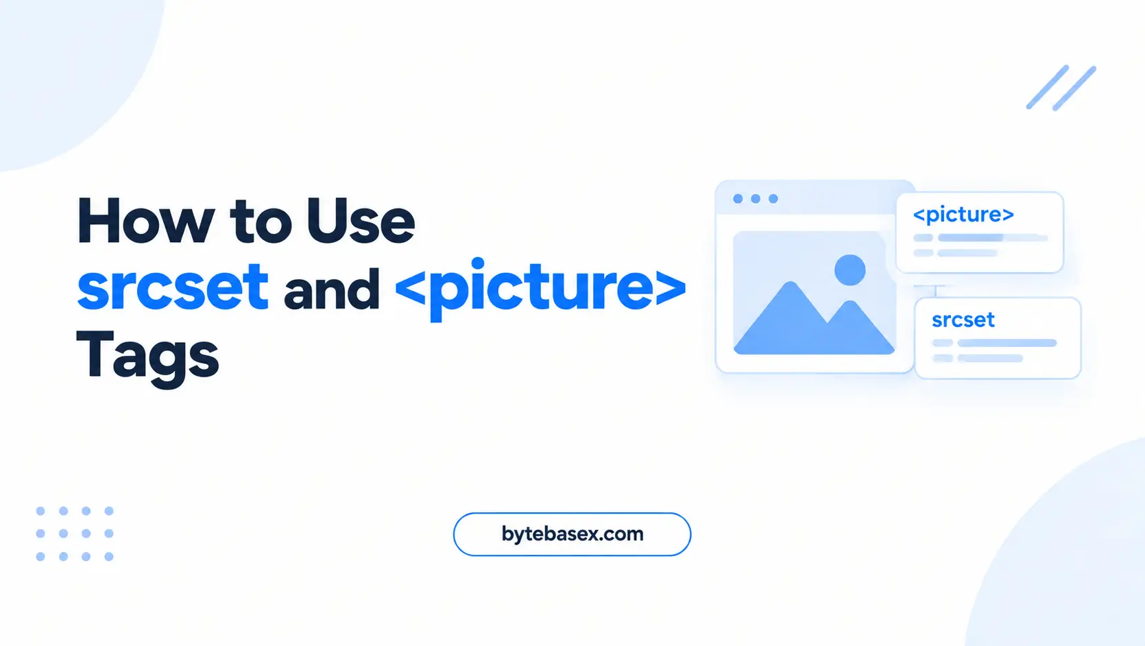 How to Use srcset and picture tags